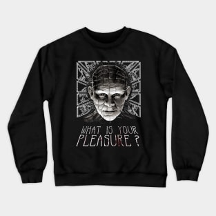 What Is Your Pleasure ? Crewneck Sweatshirt